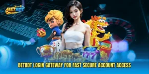 BETBDT Login Gateway for Fast Secure Account Access