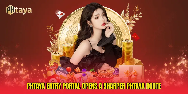 PHTAYA entry portal Opens A Sharper PHTAYA Route