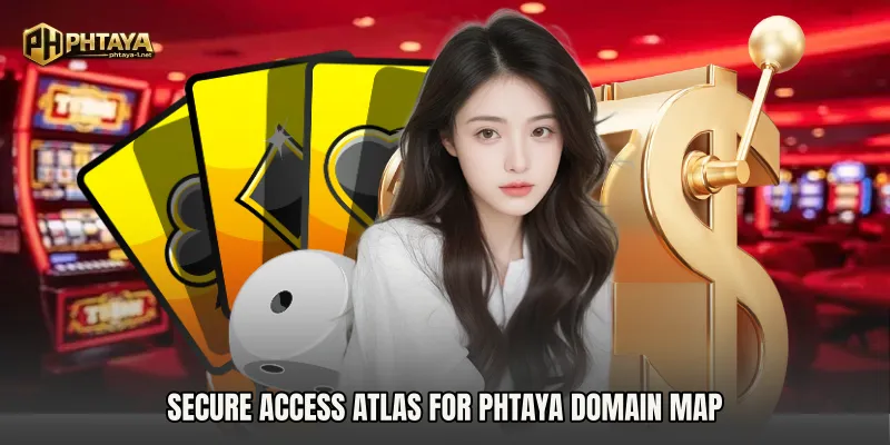 Secure access atlas for PHTAYA Domain Map